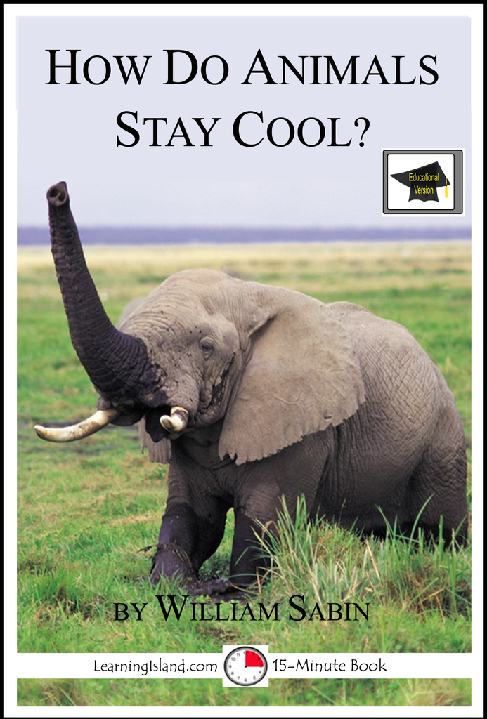 How do Animals Stay Cool Educational Version by William Sabin Read Online