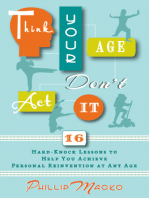 Think Your Age, Don't Act It