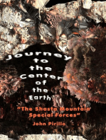 Journey to the Center of the Earth "The Shasta Mountain Special Forces"