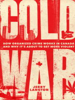 Cold War: How Organized Crime Works in Canada and Why It's Just About to Get More Violent