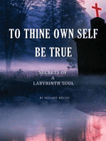 To Thine Ownself Be True(Secrets of a Labyrinth Soul)