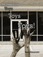 The Undead Love Toys, Toys, Toys!