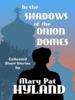 In the Shadows of the Onion Domes ~ Collected Short Stories