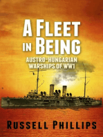 A Fleet in Being: Austro-Hungarian Warships of WWI