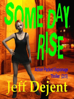 Some Day Rise Action Packed Espionage Thriller (2/3)