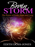 Brain Storm: The Power of Faith, Hope and Love
