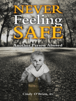 Never Feeling Safe: Another Person Abused