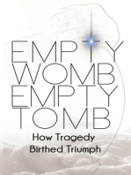 Empty Womb, Empty Tomb: How Tragedy Birthed Triumph