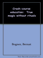 Crash-course education: True magic without rituals