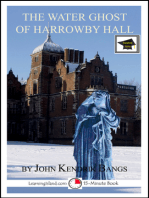 The Water Ghost of Harrowby Hall: A 15-Minute Ghost Story, Educational Version