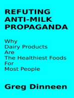 Refuting Anti-Milk Propaganda Why Dairy Products Are The Healthiest Foods For Most People