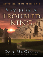 Spy for a Troubled King (The Adventures of Grant Scotland, Book Two)