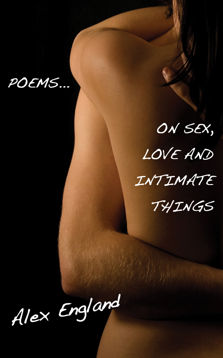 Poems On Sex and Love and Intimate Things by Alex England image photo image