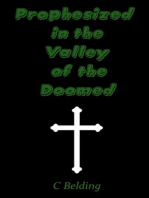 Prophesized in the Valley of the Doomed