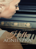 Hello, Agnieszka (Between Two Worlds, Book 2)
