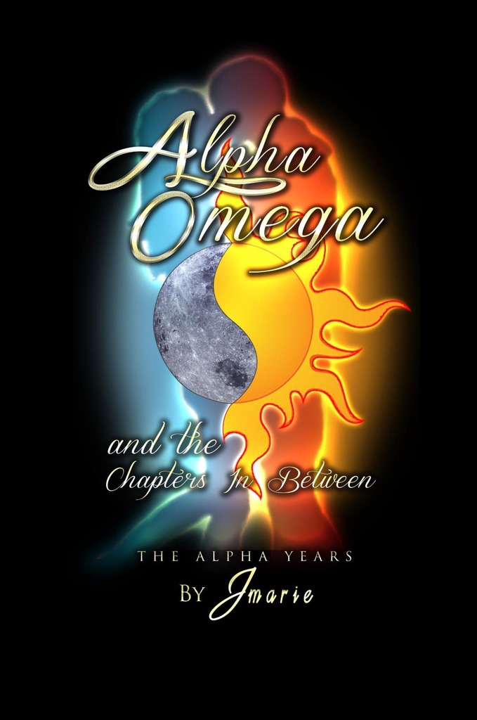 Alpha Omega and the Chapters In Between: The Alpha Years by Jmarie ...