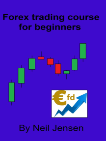 Forex Trading Course For Beginners By Neil Jensen Read Online !   - 