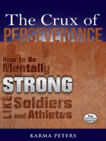 The Crux of Perseverance: How to Be Mentally Strong Like Soldiers and Athletes