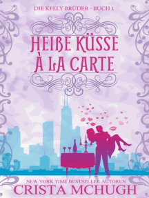 Heiße Küsse à la carte: Die Kelly Brüder, #1