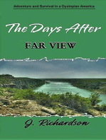 The Days After, Far View