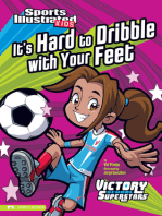 It's Hard to Dribble with Your Feet
