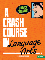 Choice Words!: A Crash Course in Language Arts