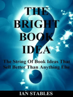 THE BRIGHT BOOK IDEA: The string of book ideas that sell better than anything else