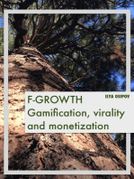 F-Growth. Gamification, virality and monetization