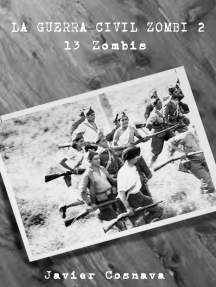 Lee La Guerra Civil Zombi 2 (13 Zombis) de Javier Cosnava - Libro  electrónico | Scribd