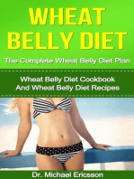 Wheat Belly Diet: The Complete Wheat Belly Diet Plan: Wheat Belly Diet Cookbook And Wheat Belly Diet Recipes