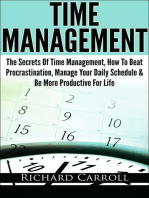 Time Management: The Secrets Of Time Management, How To Beat Procrastination, Manage Your Daily Schedule & Be More Productive For Life