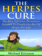 Herpes Cure: The Most Effective, Permanent Solution To Finally Get Rid Of Herpes For Life
