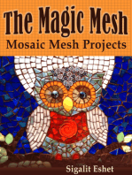 The Magic Mesh: Mosaic Mesh Projects