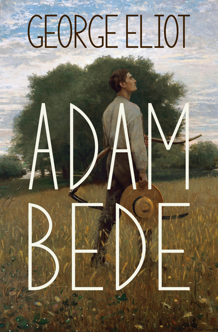 Read Adam Bede Online by Eliot Books Free 30day Trial Scribd