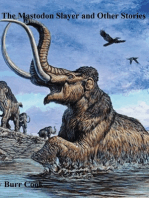 The Mastodon Slayer and Other Stories