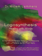 Logosynthesis: Healing with Words: A Handbook for the Helping Professions with a Preface by Dr. Fred Gallo
