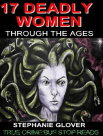17 DEADLY WOMEN THROUGH THE AGES+