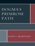 Dogma’s Primrose Path