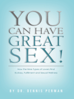 You Can Have Great Sex!: How The Nine Types of Lovers Find Ecstasy, Fulfillment and Sexual Wellness