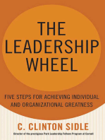 The Leadership Wheel: Five Steps for Achieving Individual and Organizational Greatness