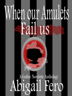 When our Amulets Fail us
