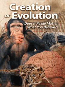 Creation or Evolution: Does It Really Matter What You Believe