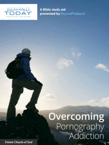 Overcoming Pornography Addiction - A Bible Study Aid Presented By BeyondToday.tv