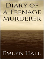 Diary of a Teenage Murderer