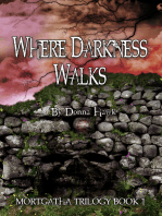 Where Darkness Walks (Mortgatha Trilogy Book 1)
