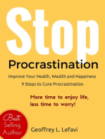 Stop Procrastination: Improve Your Health, Wealth and Happiness, 9 Steps to Cure Procrastination