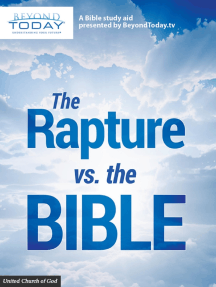 The Rapture Versus the Bible - A Bible Study Aid Presented By BeyondToday.tv