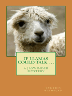 If Llamas Could Talk . . .