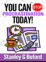 You Can Stop Procrastination Today!: Never Put Off Tomorrow What You Can Do Today!