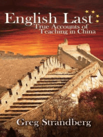 English Last: True Accounts of Teaching in China: Teaching ESL, #2